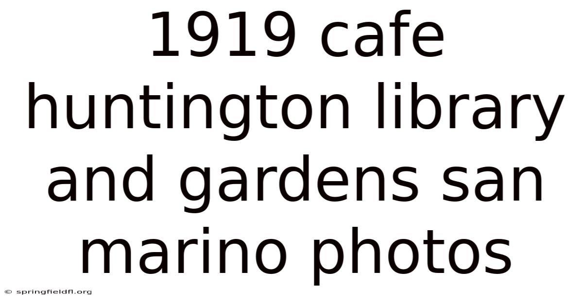 1919 Cafe Huntington Library And Gardens San Marino Photos
