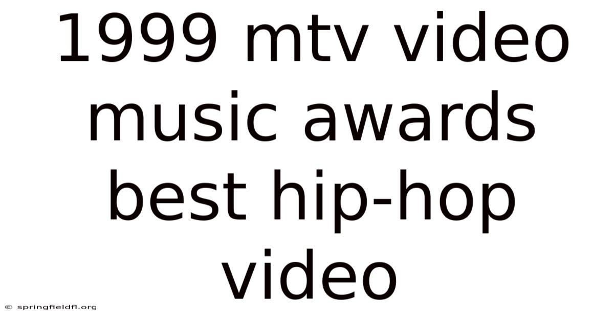 1999 Mtv Video Music Awards Best Hip-hop Video