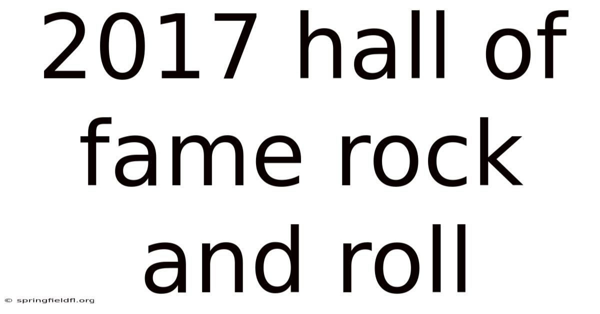 2017 Hall Of Fame Rock And Roll