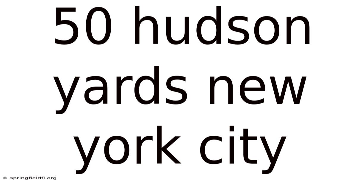 50 Hudson Yards New York City