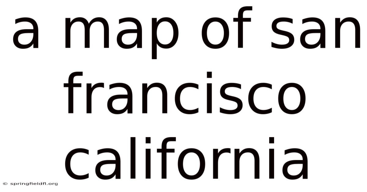 A Map Of San Francisco California