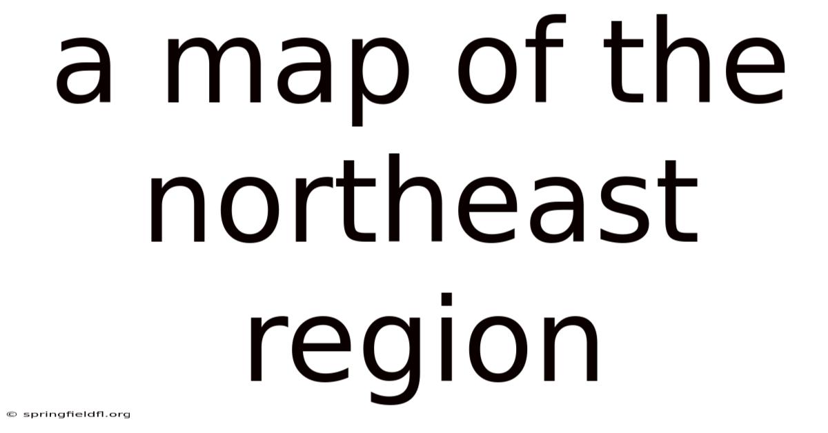 A Map Of The Northeast Region