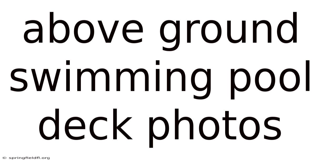 Above Ground Swimming Pool Deck Photos