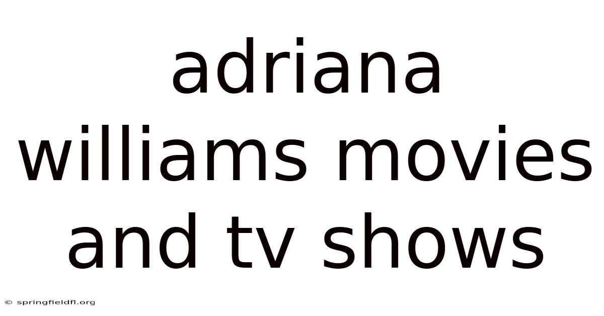 Adriana Williams Movies And Tv Shows