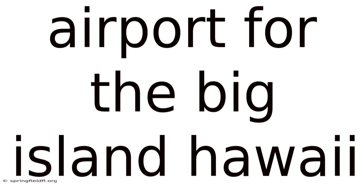 Airport For The Big Island Hawaii
