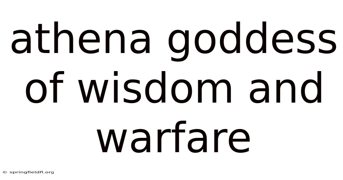 Athena Goddess Of Wisdom And Warfare