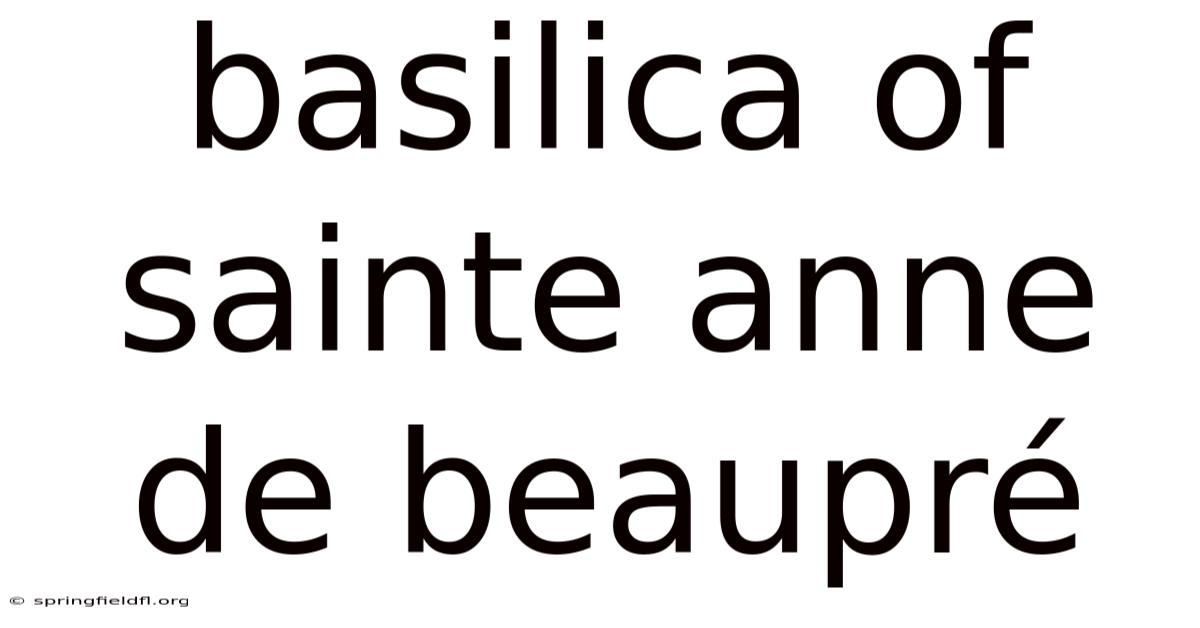 Basilica Of Sainte Anne De Beaupré