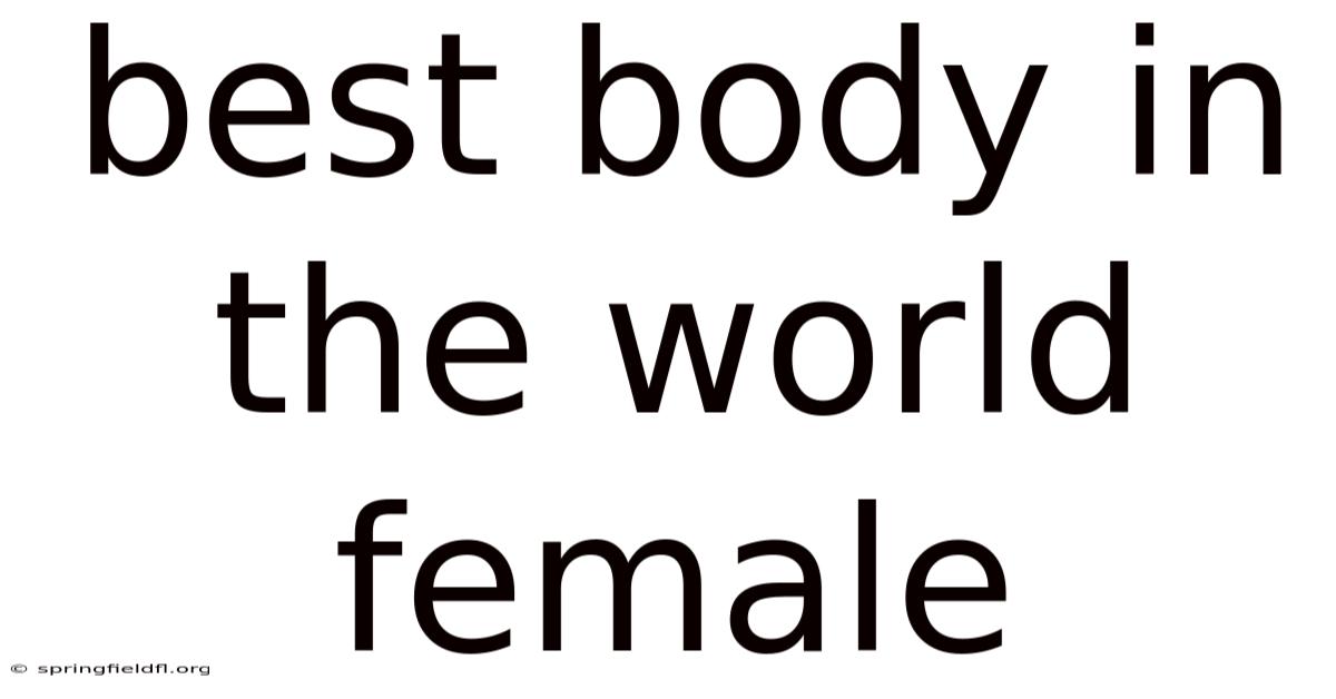 Best Body In The World Female