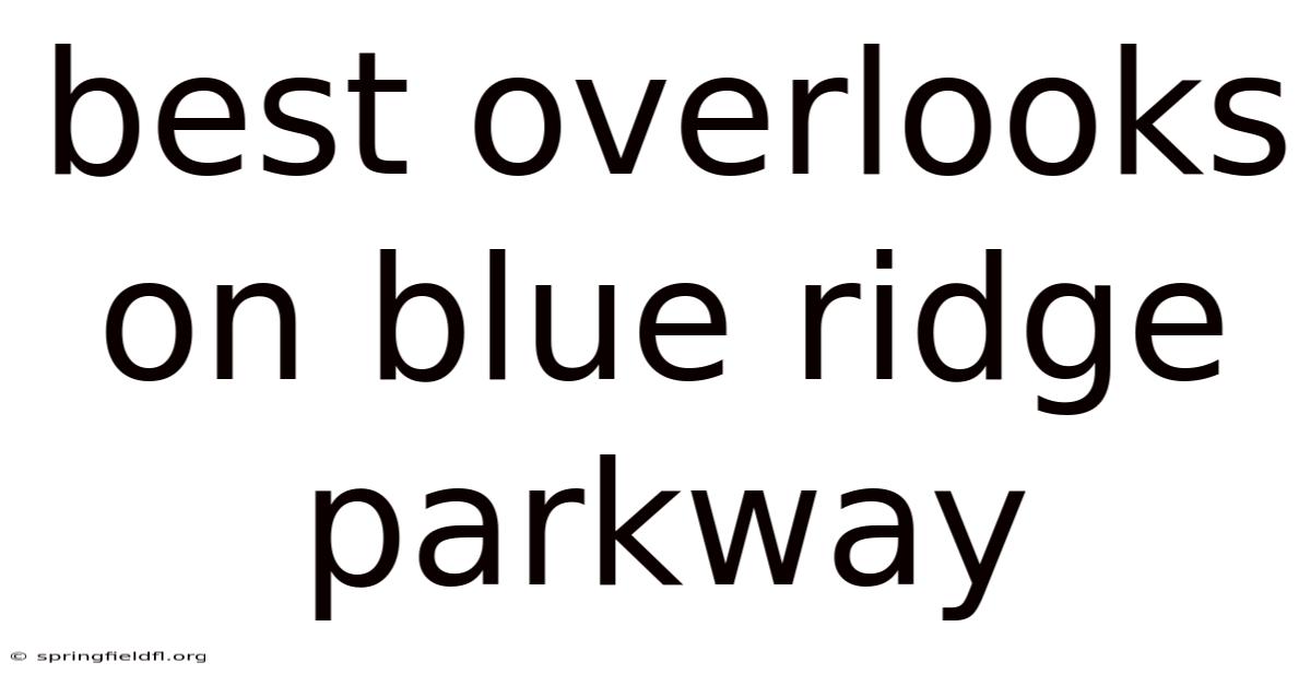 Best Overlooks On Blue Ridge Parkway