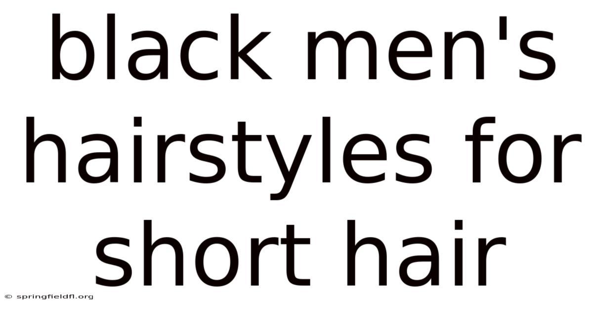 Black Men's Hairstyles For Short Hair