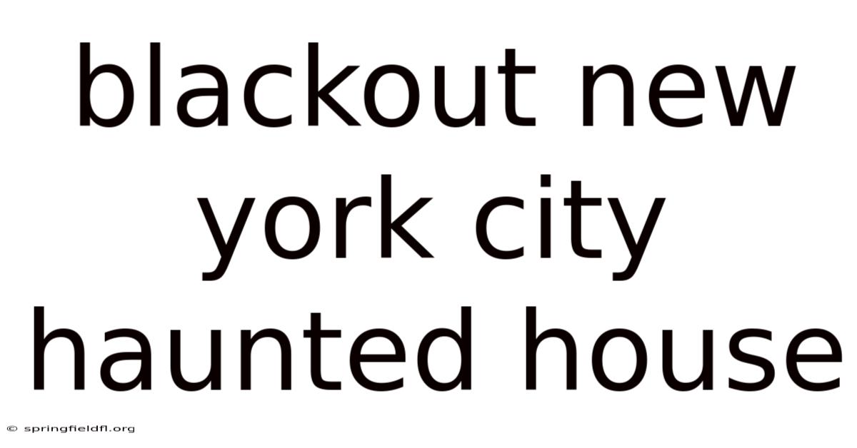 Blackout New York City Haunted House