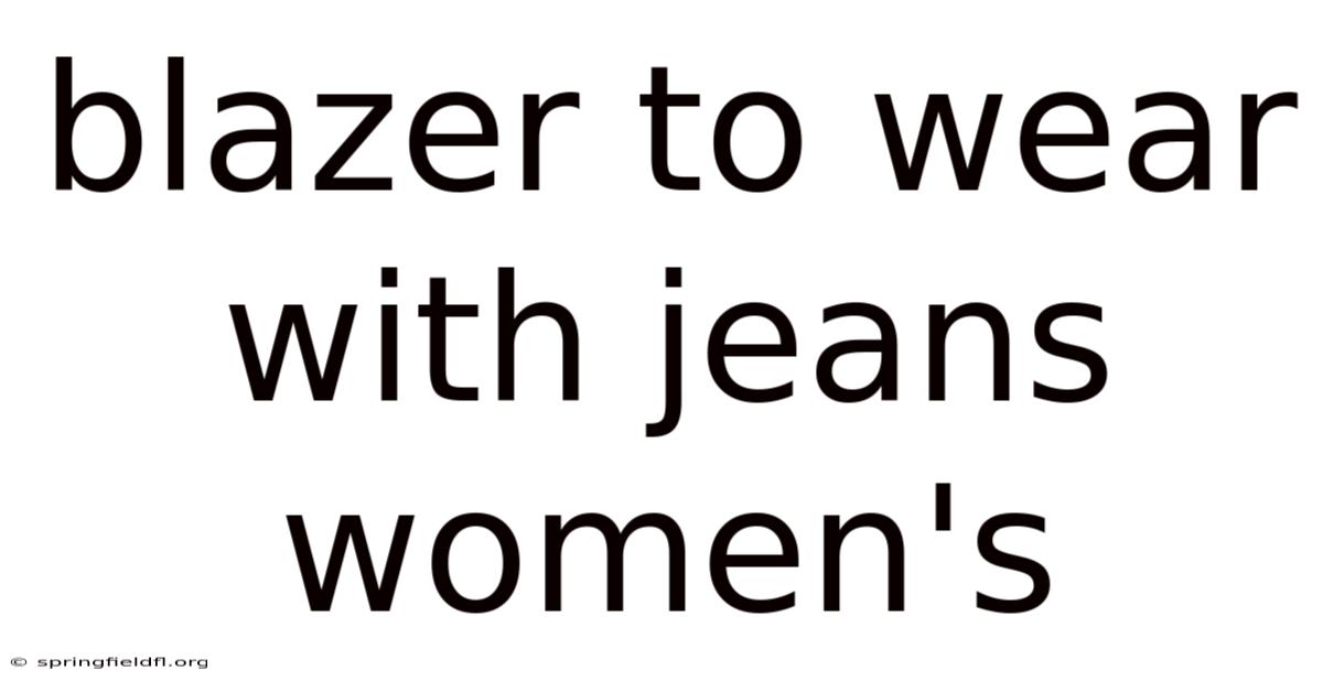 Blazer To Wear With Jeans Women's