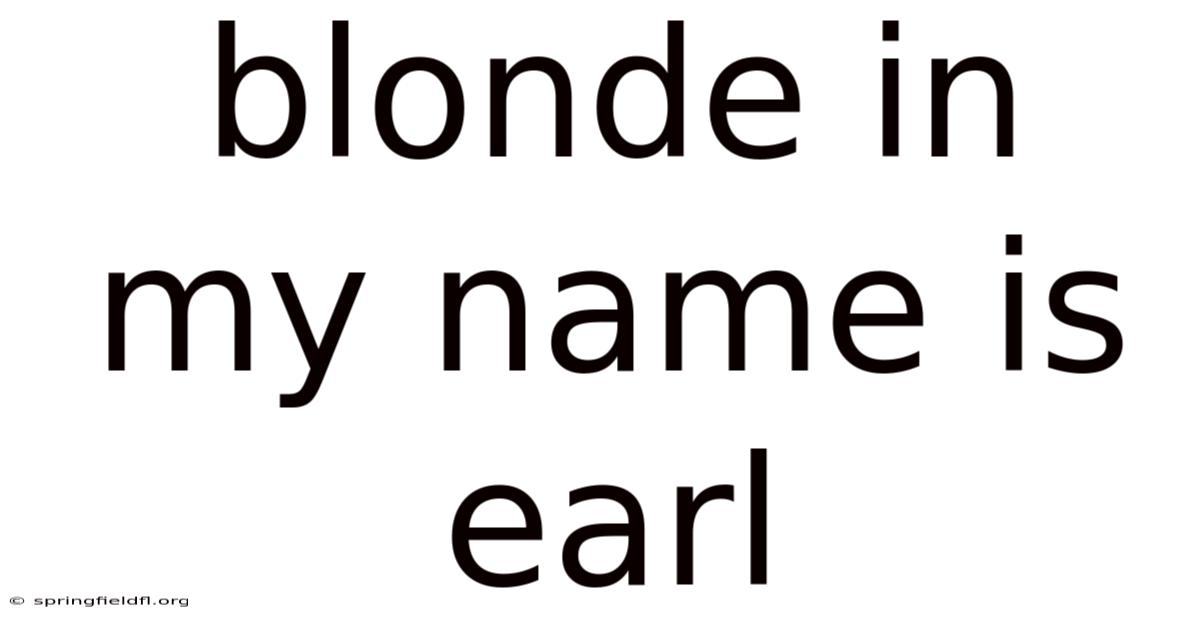 Blonde In My Name Is Earl
