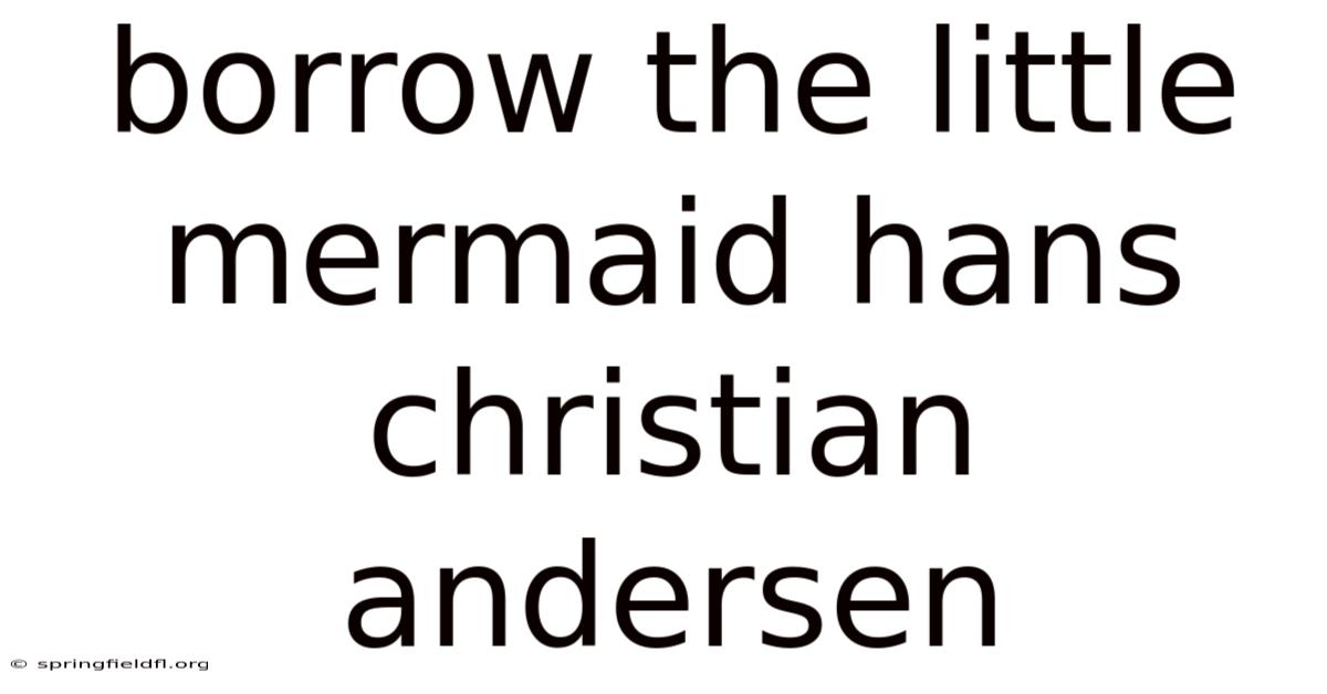 Borrow The Little Mermaid Hans Christian Andersen