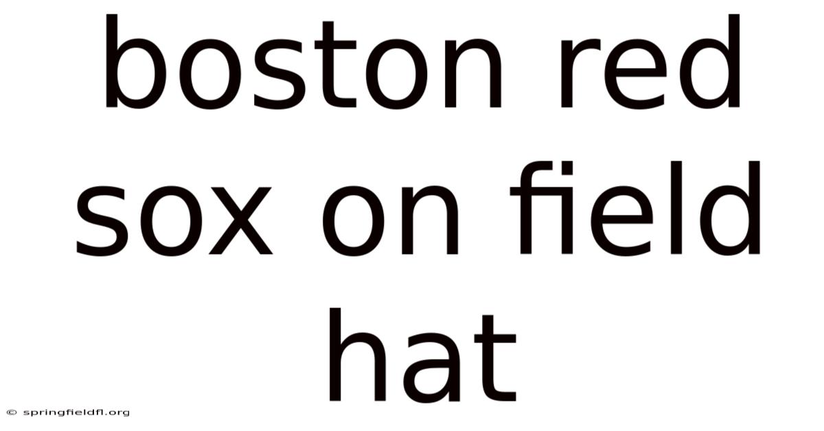 Boston Red Sox On Field Hat