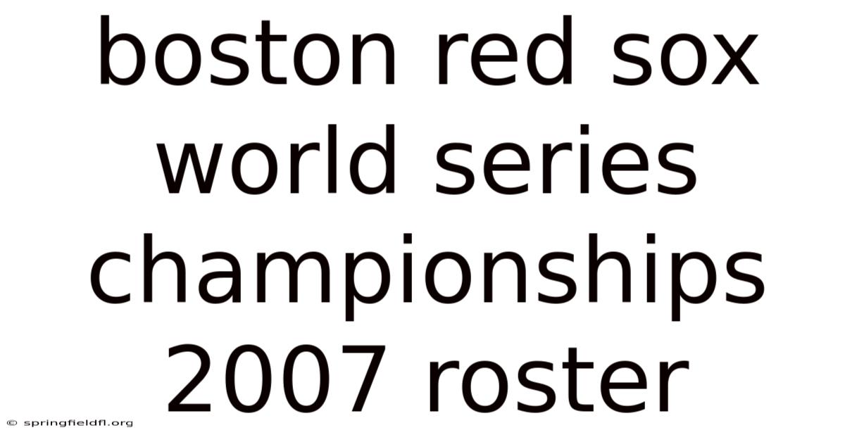 Boston Red Sox World Series Championships 2007 Roster