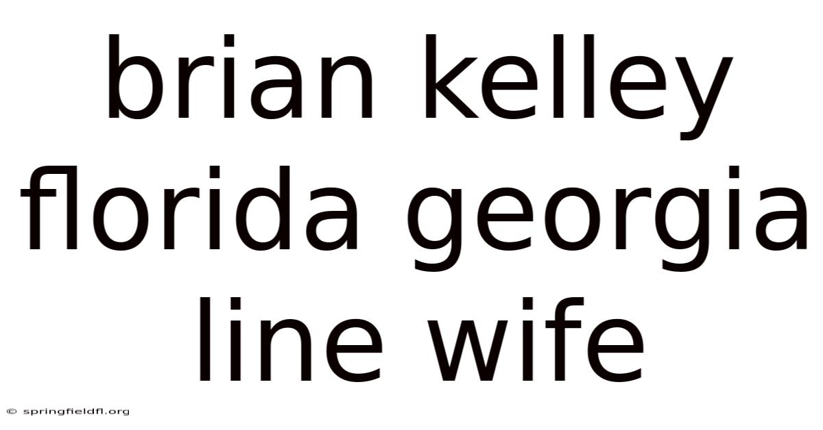 Brian Kelley Florida Georgia Line Wife