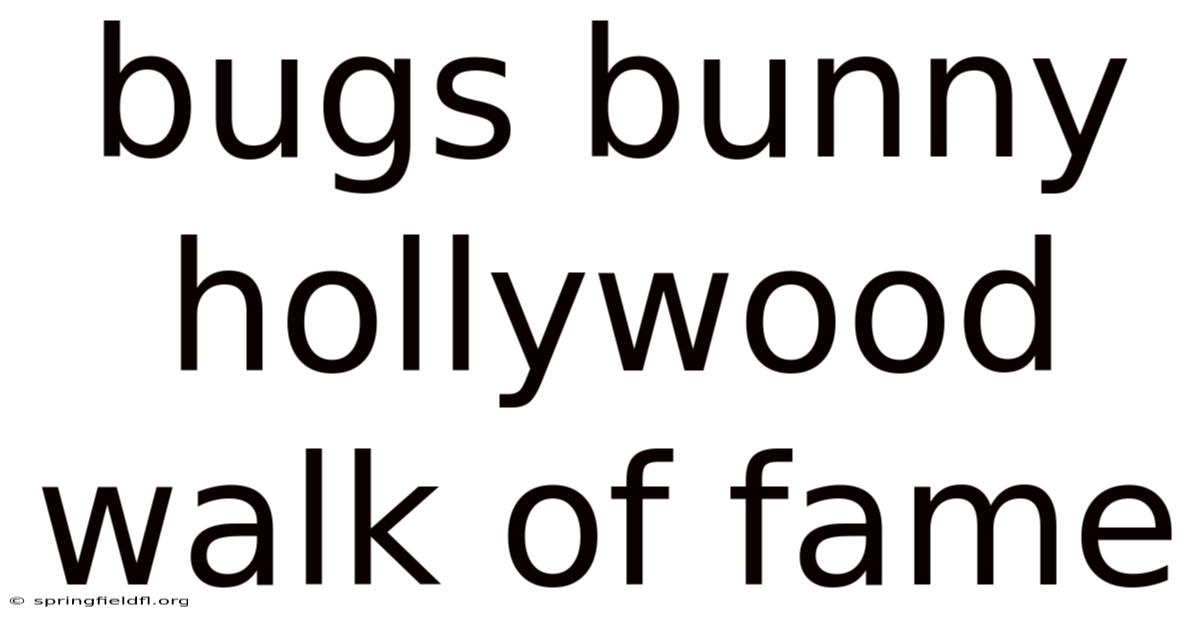 Bugs Bunny Hollywood Walk Of Fame