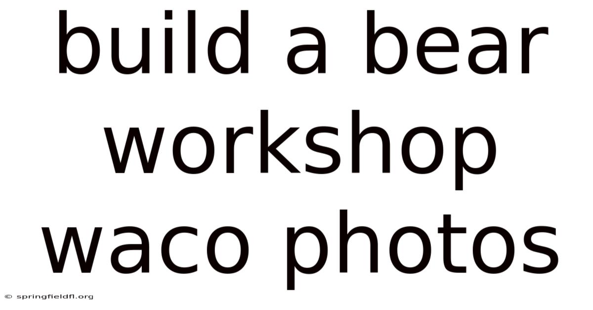 Build A Bear Workshop Waco Photos