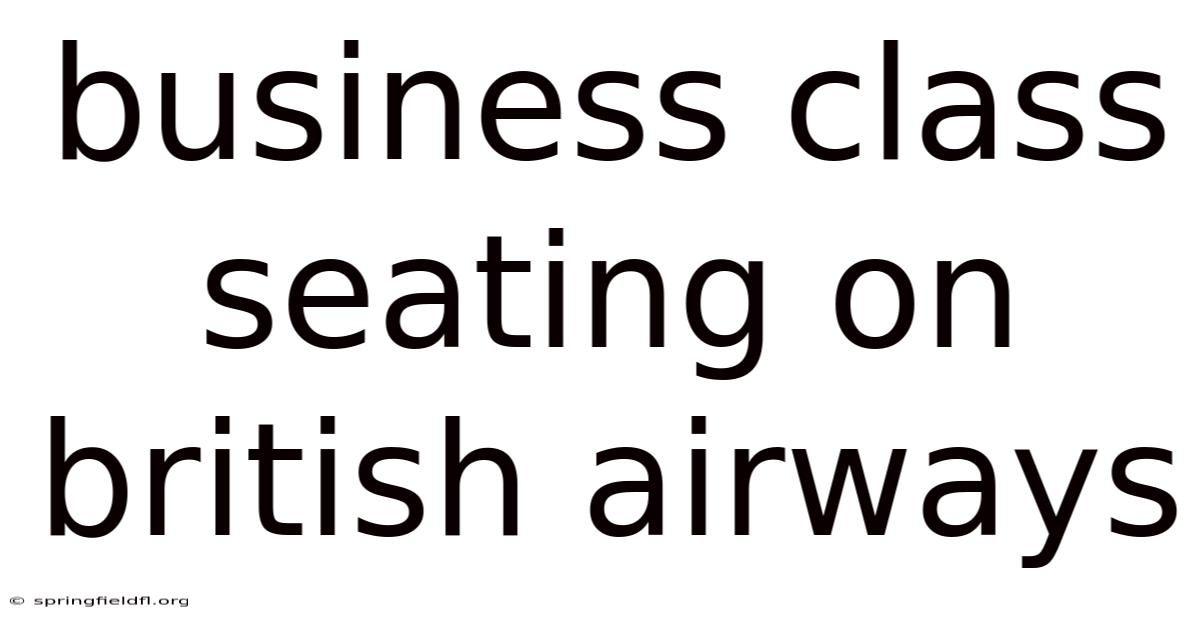 Business Class Seating On British Airways