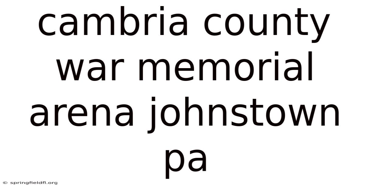 Cambria County War Memorial Arena Johnstown Pa