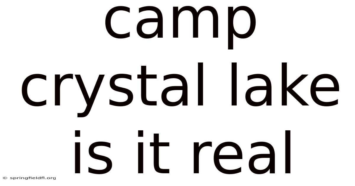 Camp Crystal Lake Is It Real