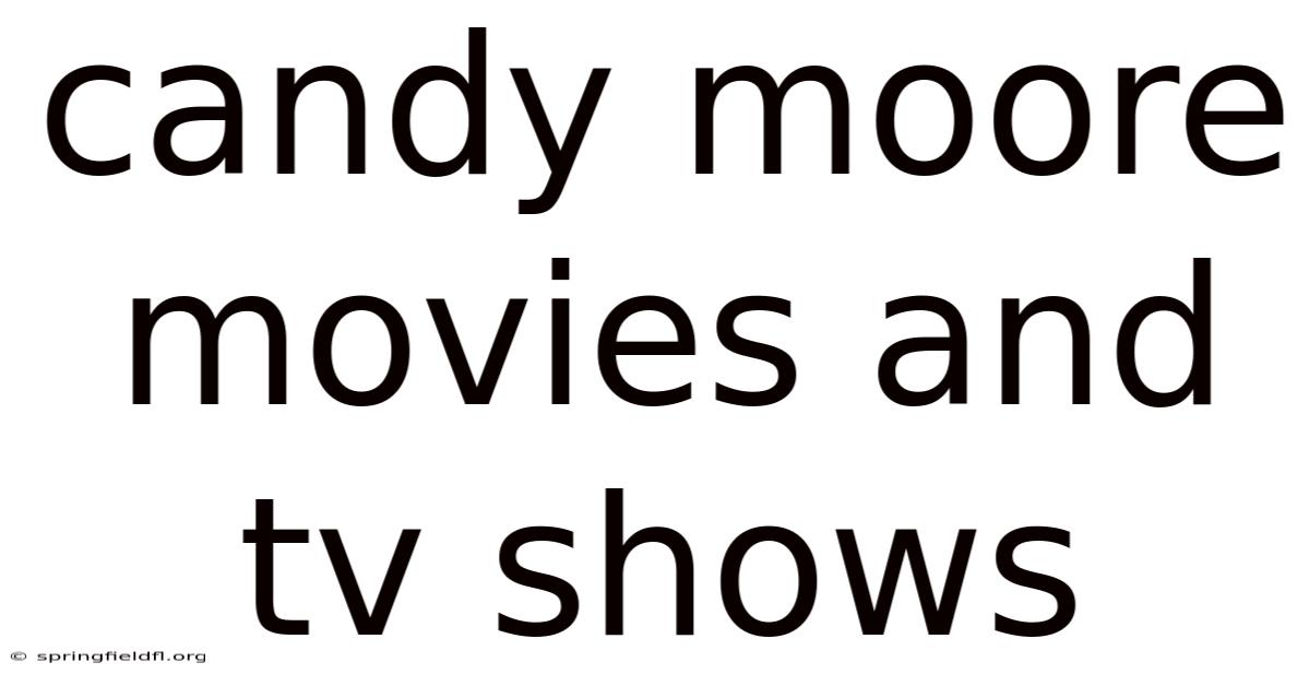 Candy Moore Movies And Tv Shows