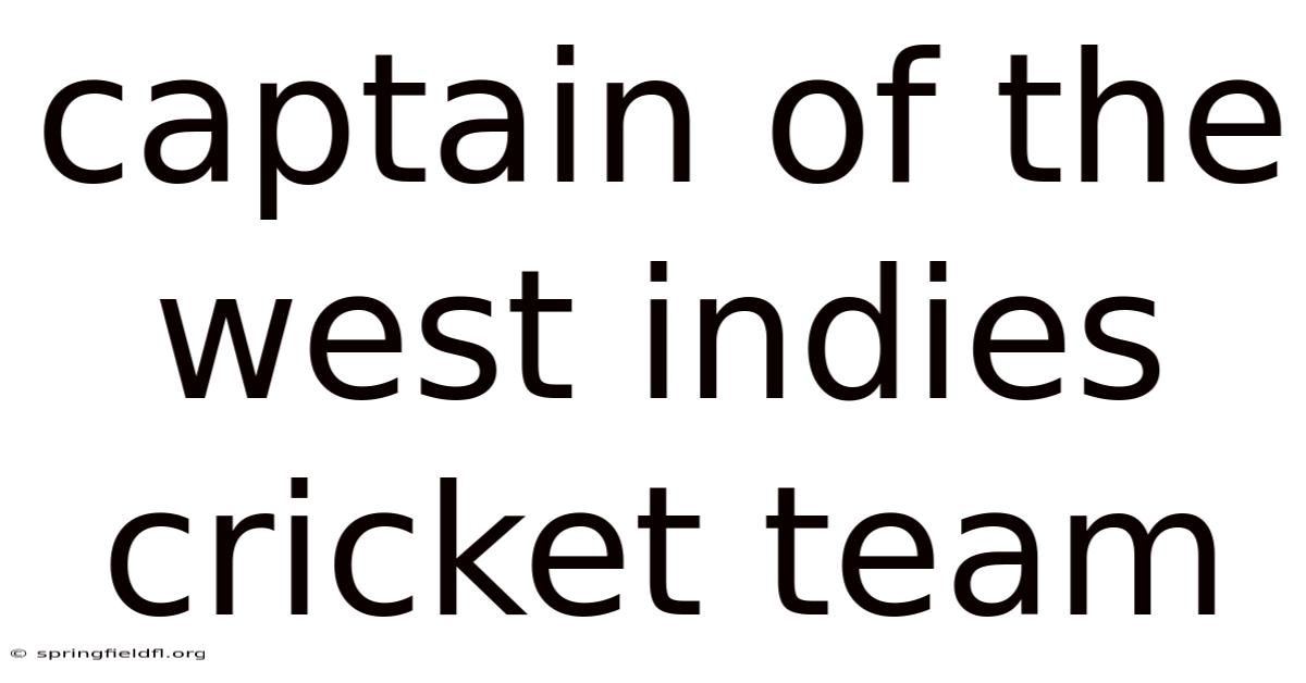Captain Of The West Indies Cricket Team