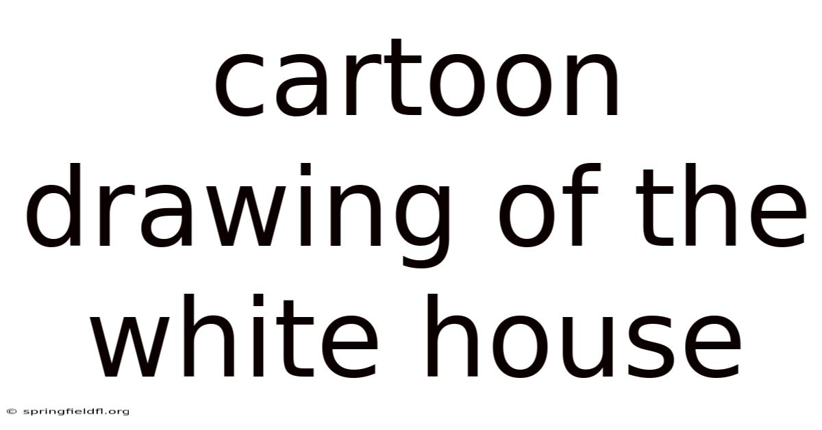 Cartoon Drawing Of The White House