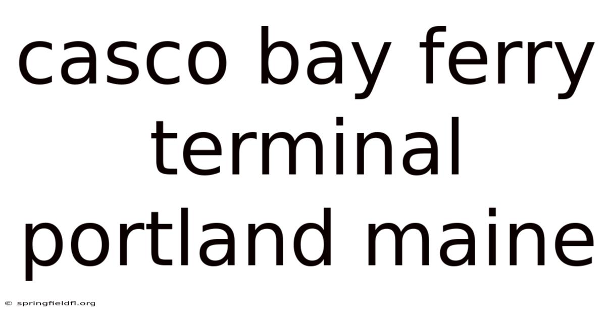 Casco Bay Ferry Terminal Portland Maine