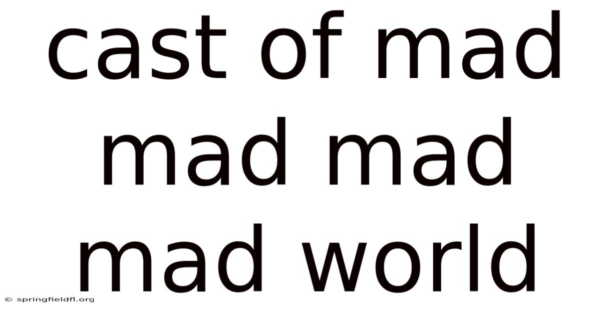 Cast Of Mad Mad Mad Mad World