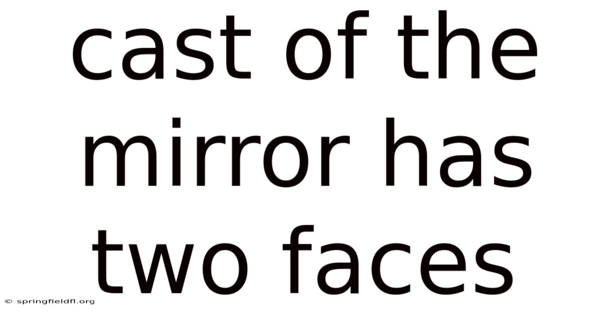 Cast Of The Mirror Has Two Faces