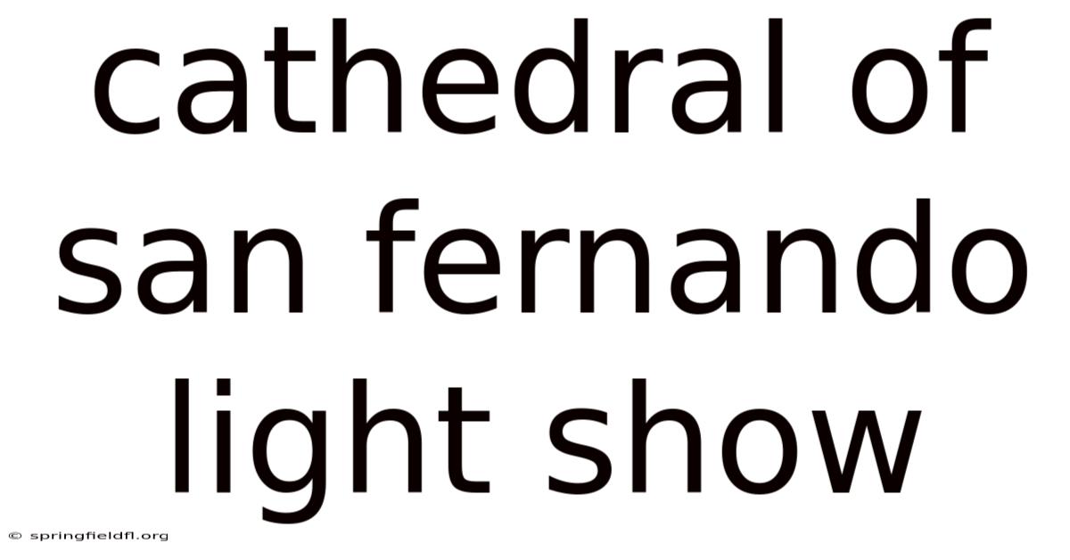 Cathedral Of San Fernando Light Show