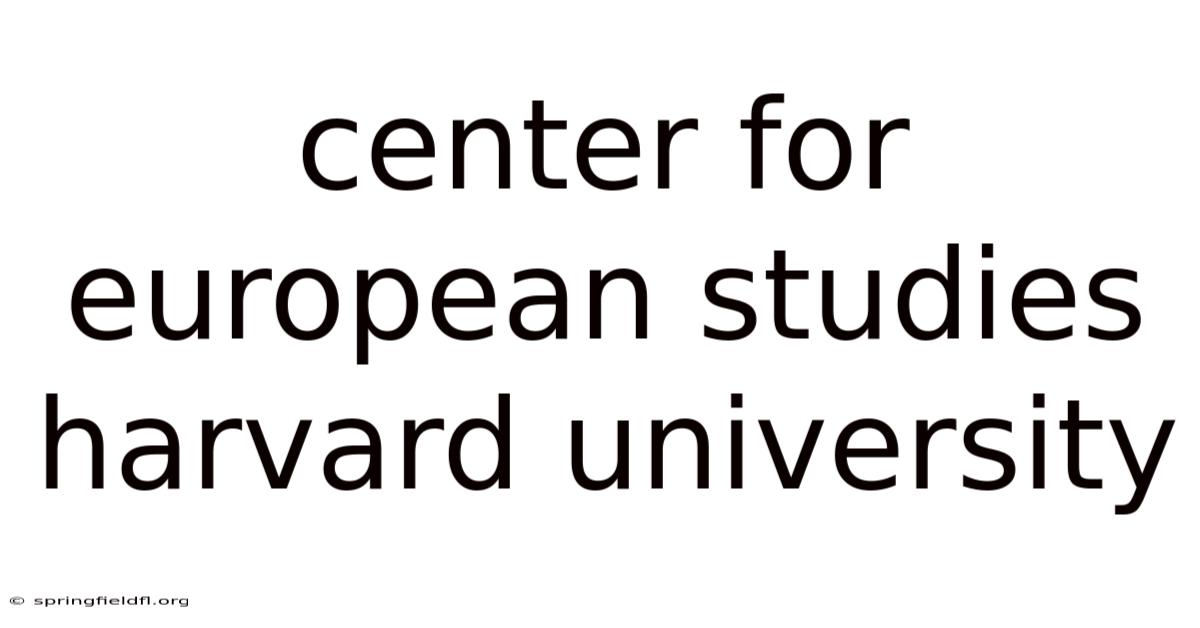 Center For European Studies Harvard University