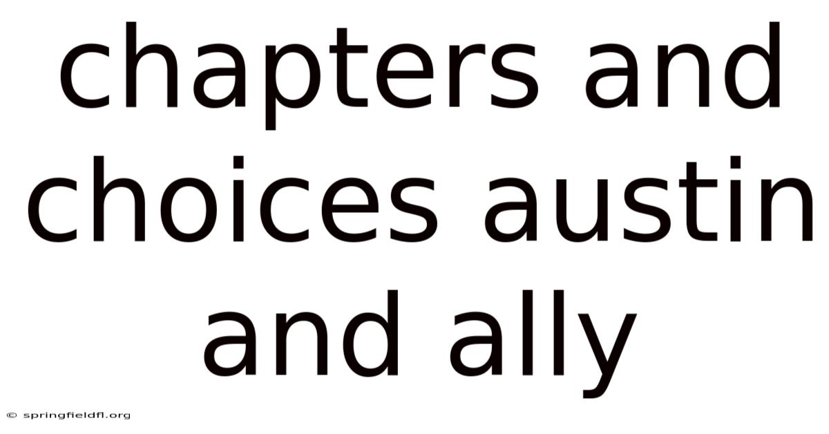 Chapters And Choices Austin And Ally