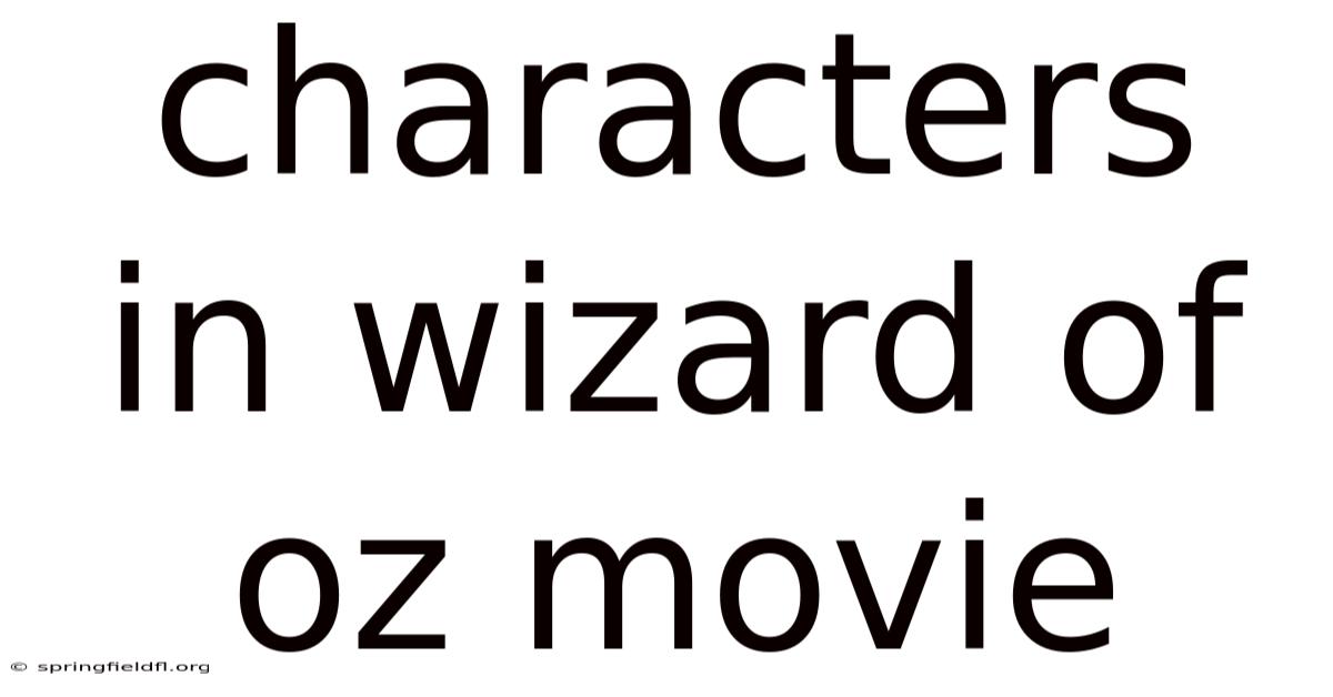 Characters In Wizard Of Oz Movie
