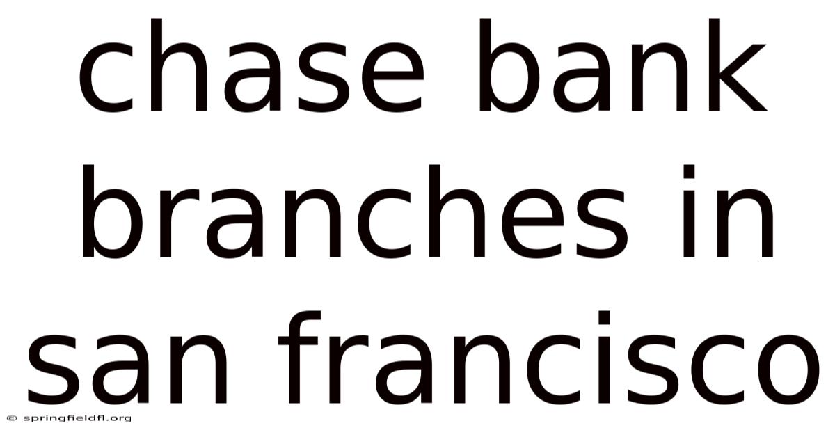 Chase Bank Branches In San Francisco