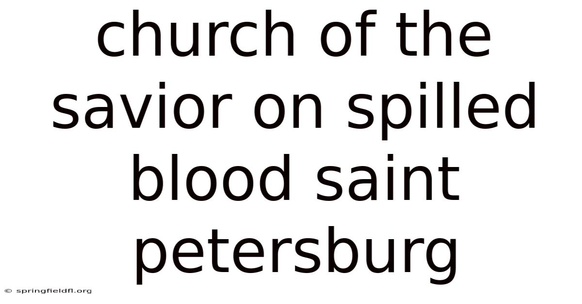 Church Of The Savior On Spilled Blood Saint Petersburg
