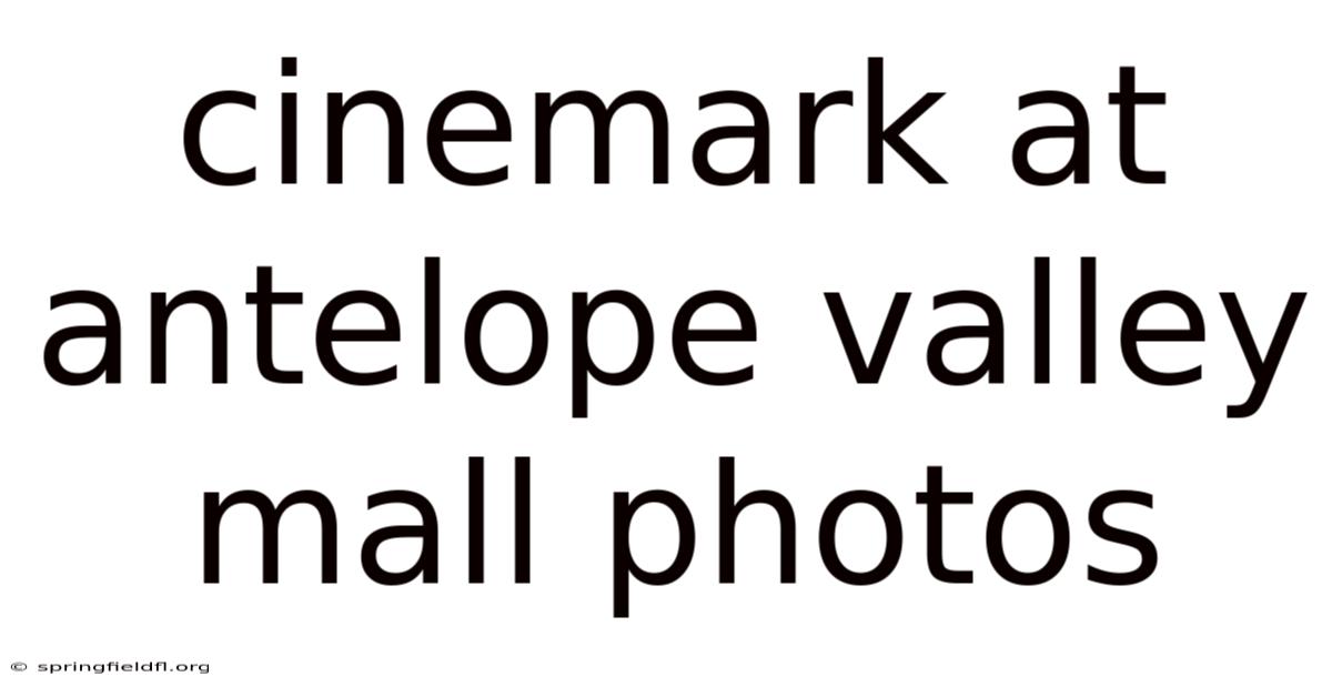 Cinemark At Antelope Valley Mall Photos