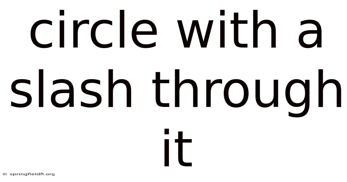 Circle With A Slash Through It