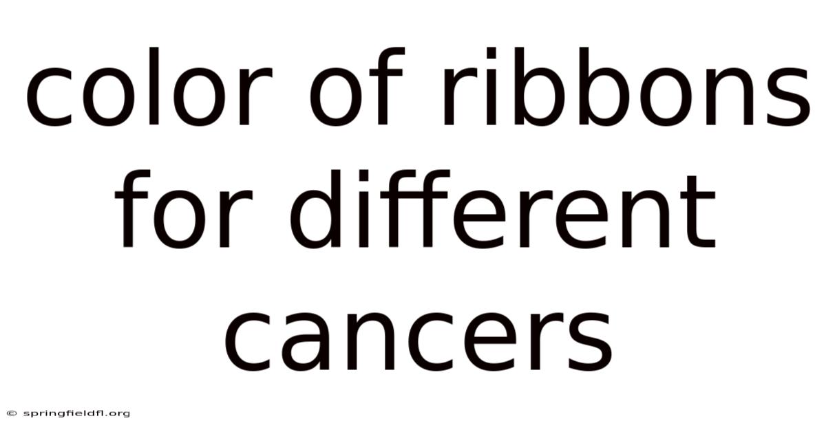 Color Of Ribbons For Different Cancers
