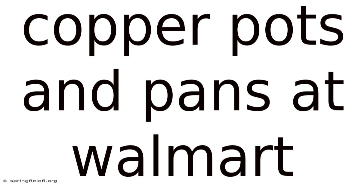 Copper Pots And Pans At Walmart