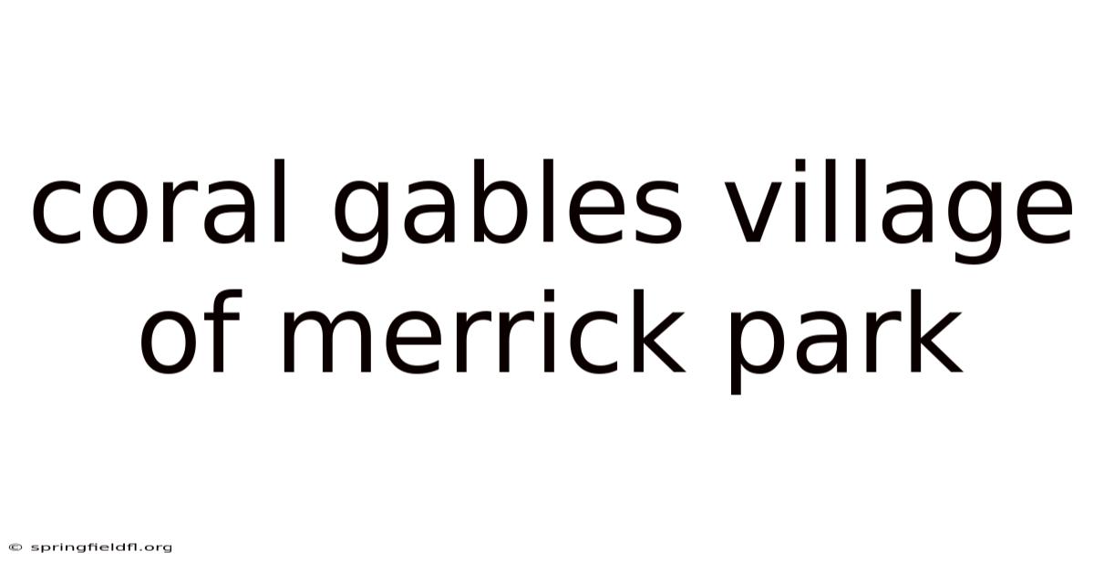 Coral Gables Village Of Merrick Park