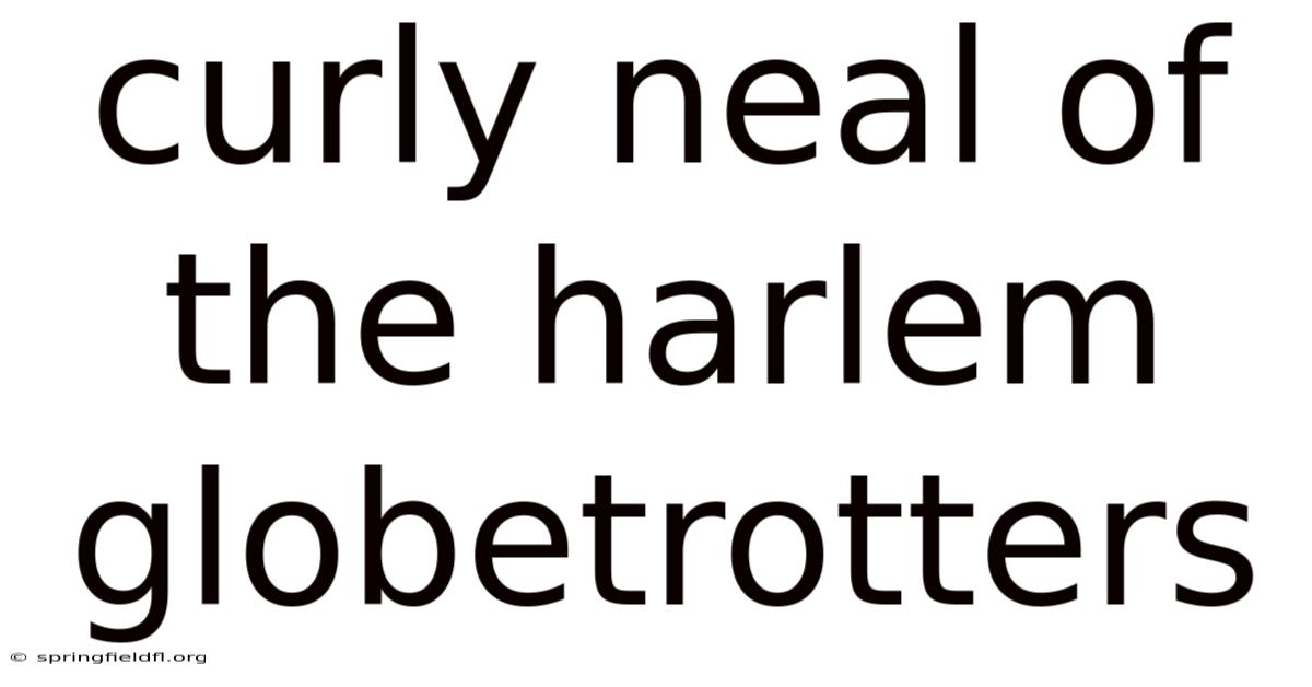 Curly Neal Of The Harlem Globetrotters