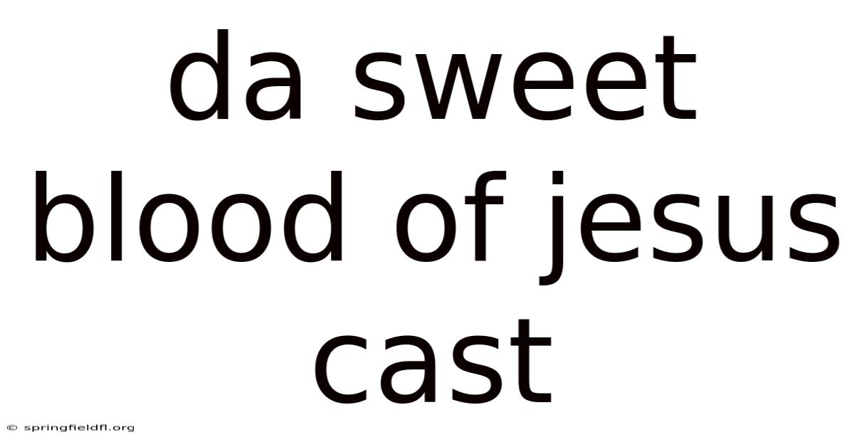 Da Sweet Blood Of Jesus Cast