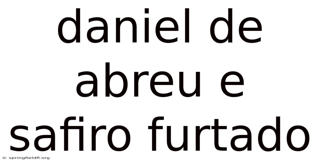 Daniel De Abreu E Safiro Furtado