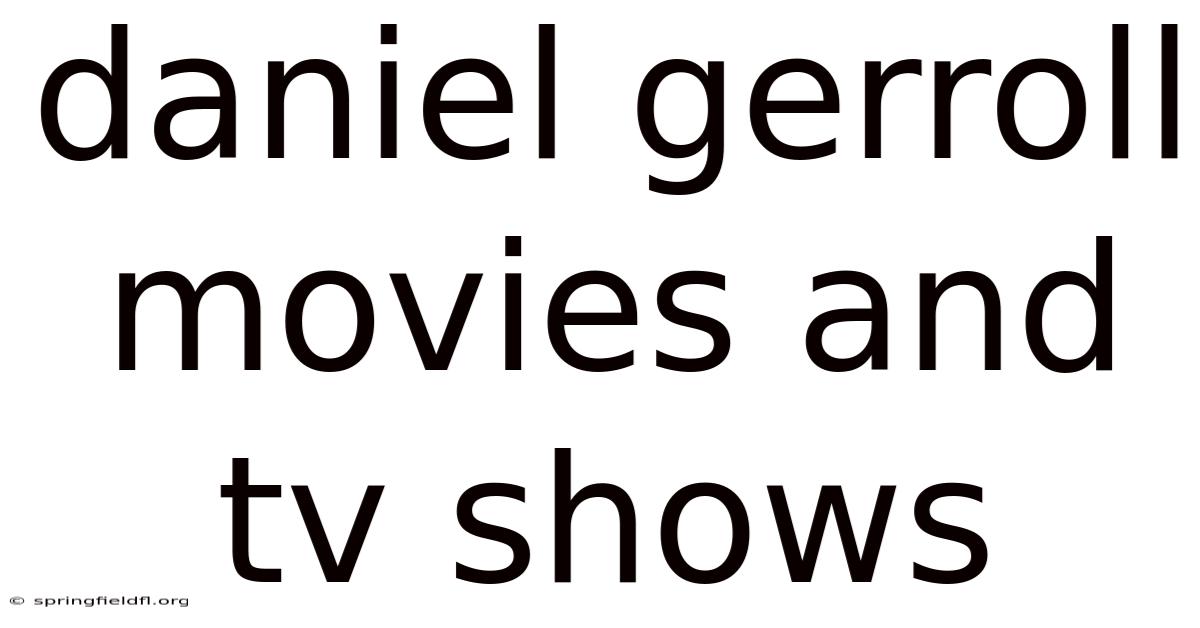 Daniel Gerroll Movies And Tv Shows