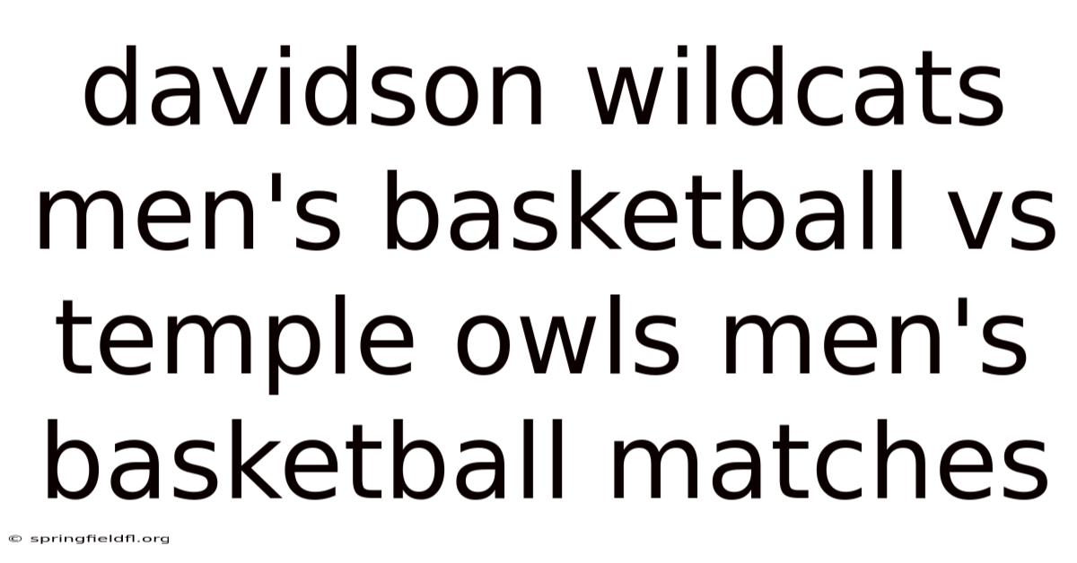 Davidson Wildcats Men's Basketball Vs Temple Owls Men's Basketball Matches