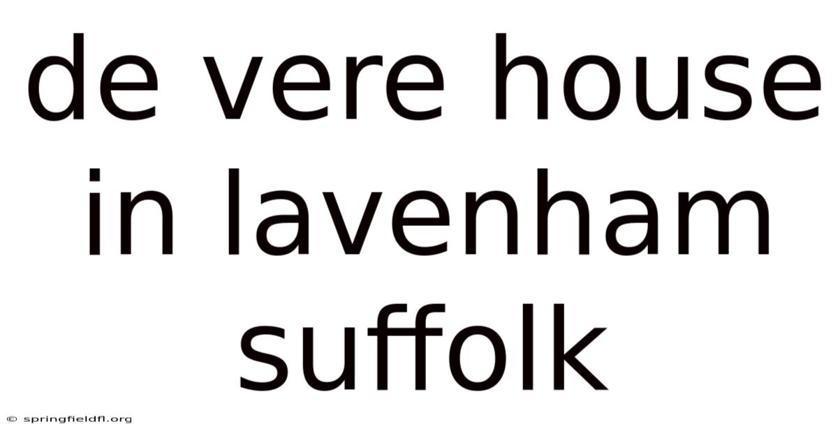De Vere House In Lavenham Suffolk