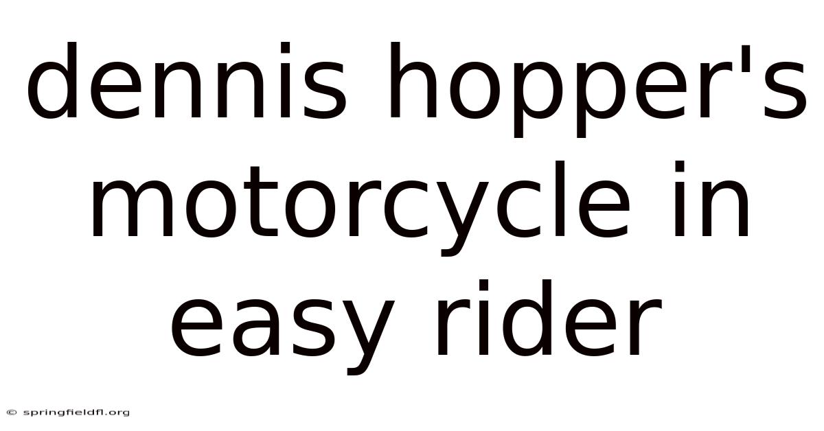 Dennis Hopper's Motorcycle In Easy Rider